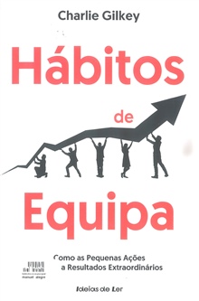 Hábitos de equipa, de Charlie Gilkey