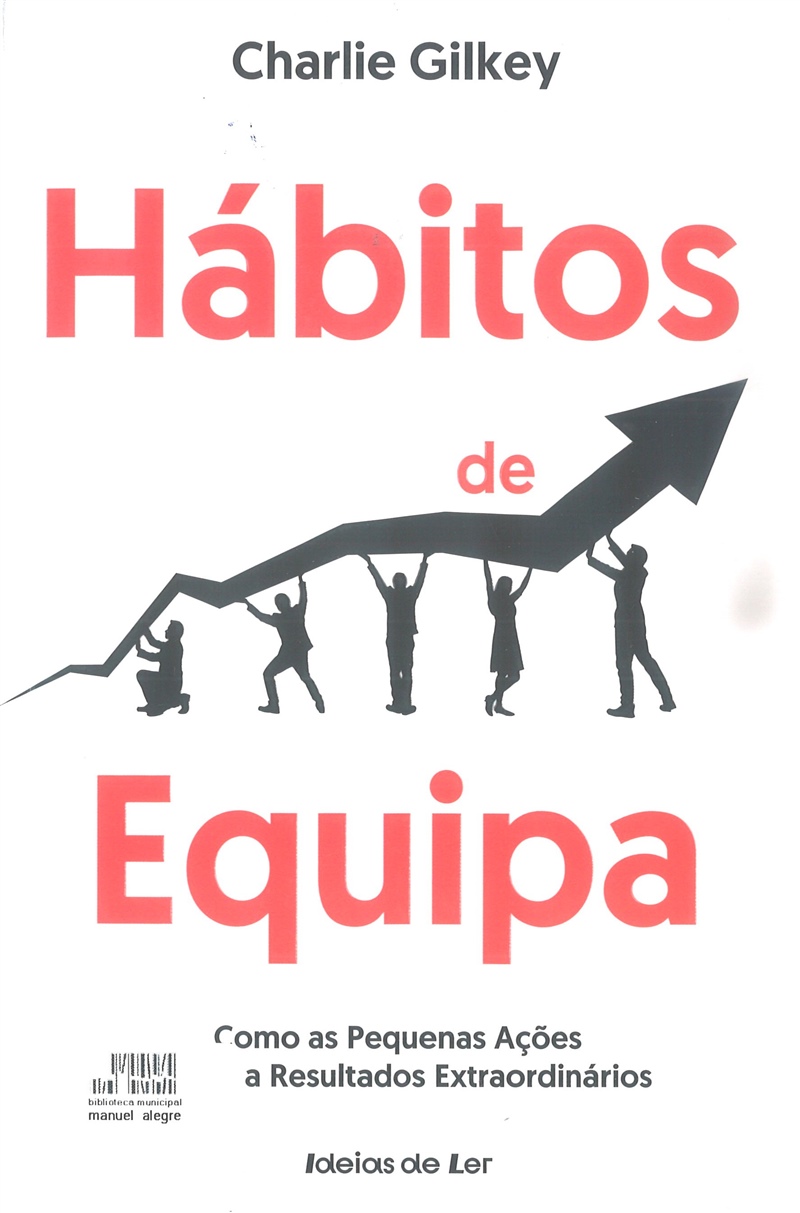 Hábitos de equipa, de Charlie Gilkey