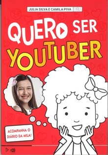 Quero ser Youtuber, de Juliana Silva e Camila Paiva