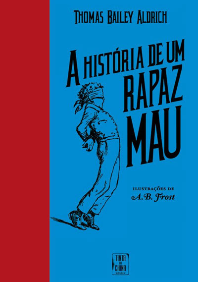 A história de um rapaz mau, de Thomas Bailey Aldrich