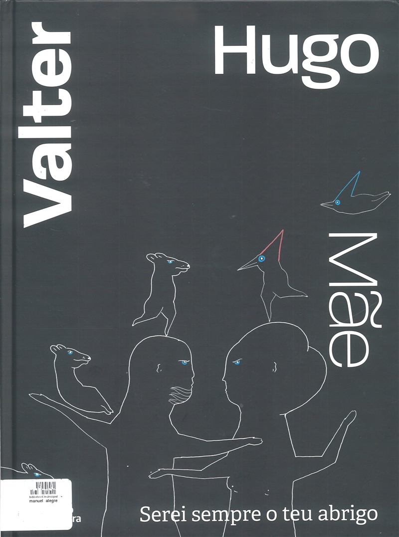 Serei sempre o teu abrigo, de Valter Hugo Mãe