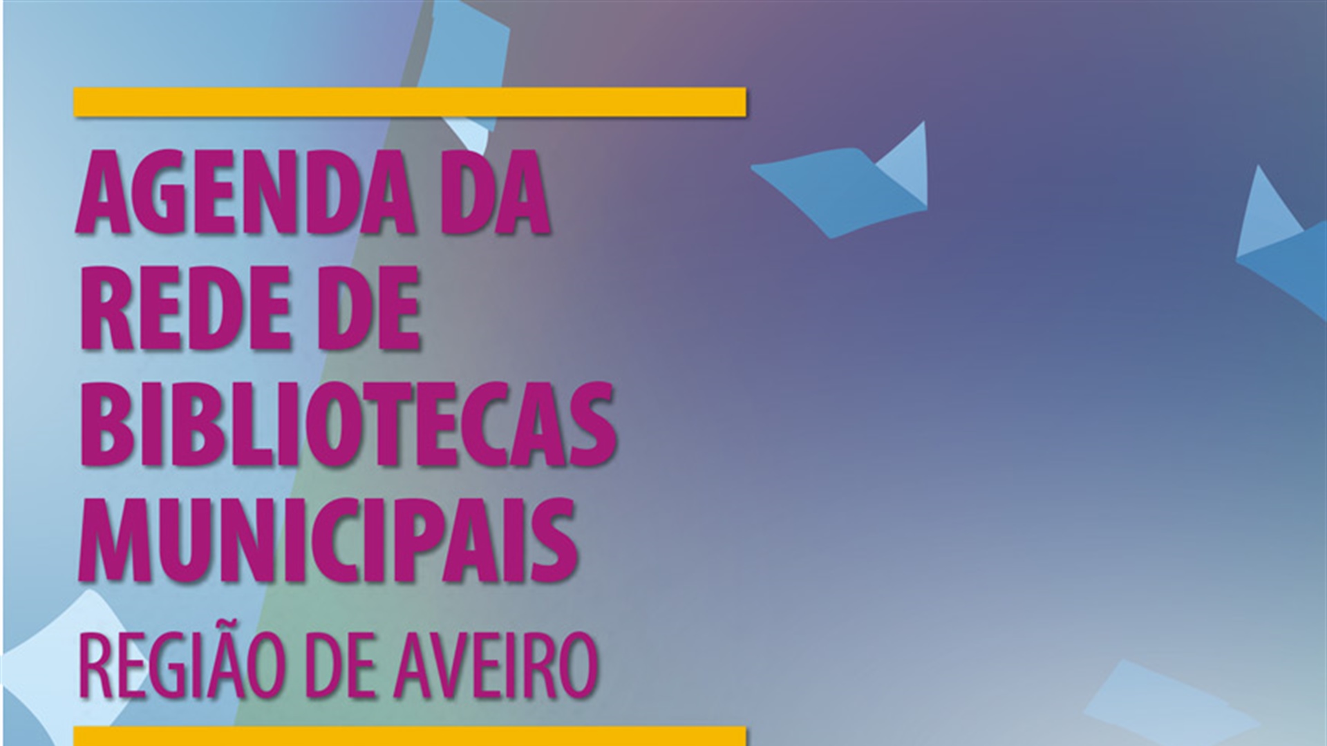Agenda da Rede de Bibliotecas Municipais da Região de Aveiro