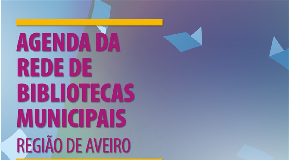 Agenda da Rede de Bibliotecas Municipais da Região de Aveiro