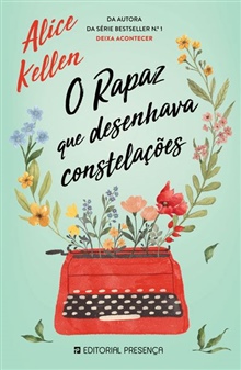 O rapaz que desenhava constelações, de Alice Kellen