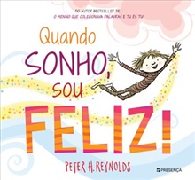 Quando sonho, sou feliz!, de Peter H. Reynolds