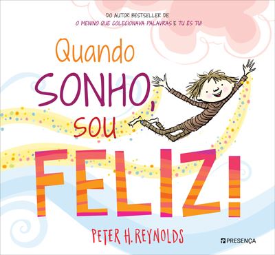 Quando sonho, sou feliz!, de Peter H. Reynolds