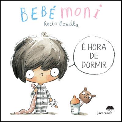 Bebé Moni: é hora de dormir, de Rocio Bonilla