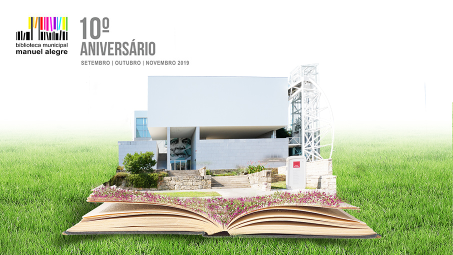  10º Aniversário - Biblioteca Municipal Manuel Alegre
